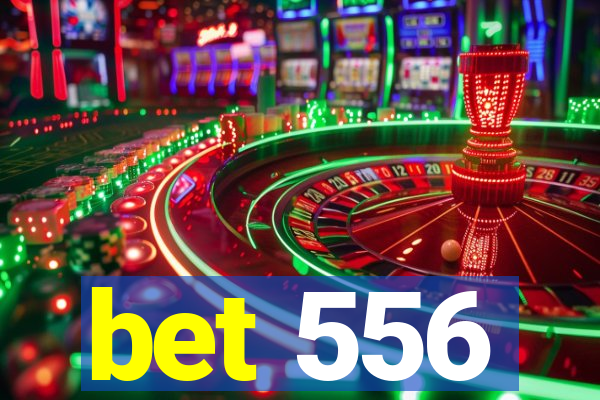 bet 556